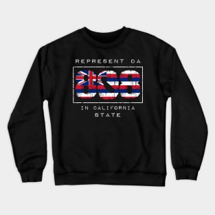 Rep Da 808 in California State by Hawaii Nei All Day Crewneck Sweatshirt